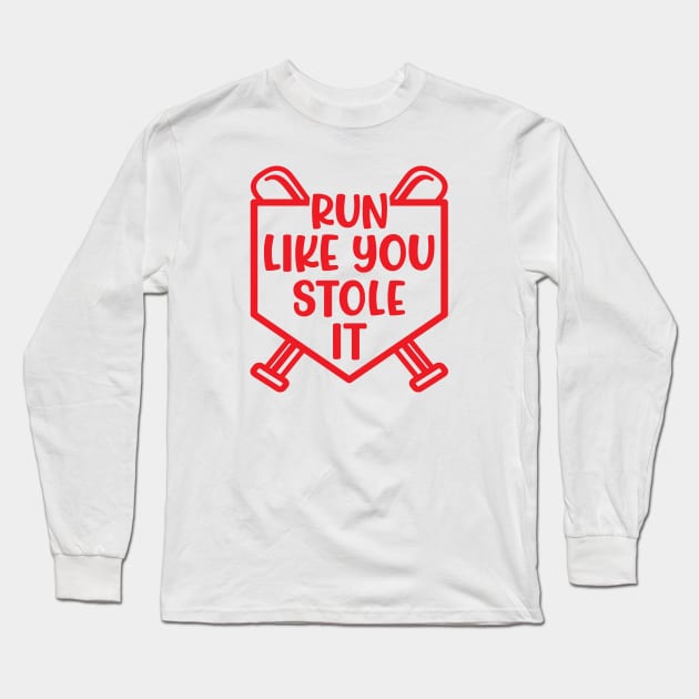 Run Like You Stole It Baseball Softball Funny Cute Long Sleeve T-Shirt by GlimmerDesigns